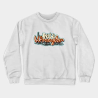 Data Wrangler Crewneck Sweatshirt